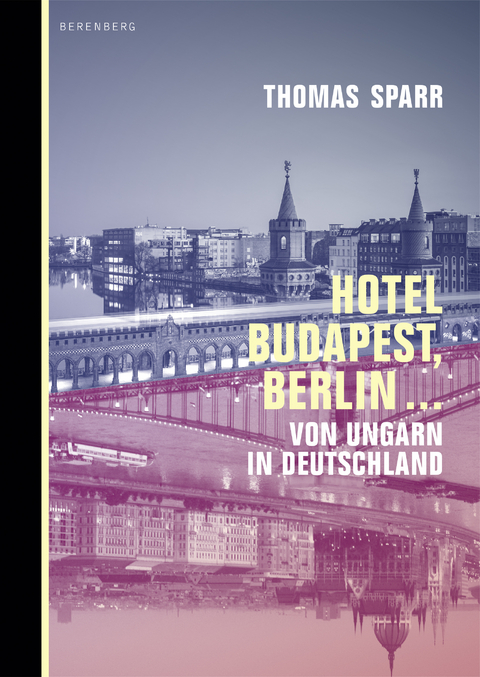 Hotel Budapest, Berlin &hellip; - Thomas Sparr