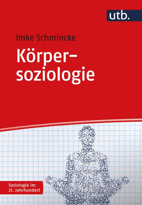 K&ouml;rpersoziologie - Imke Schmincke