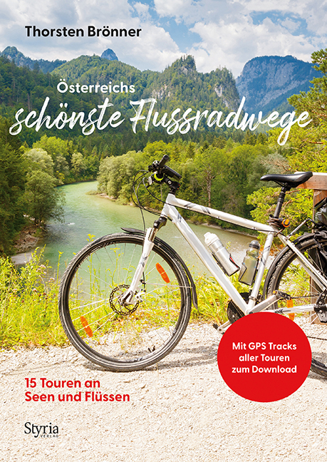 &Ouml;sterreichs sch&ouml;nste Flussradwege - Thorsten Br&ouml;nner