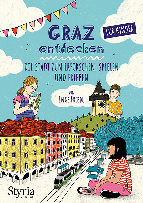 Graz entdecken f&uuml;r Kinder - Inge Friedl