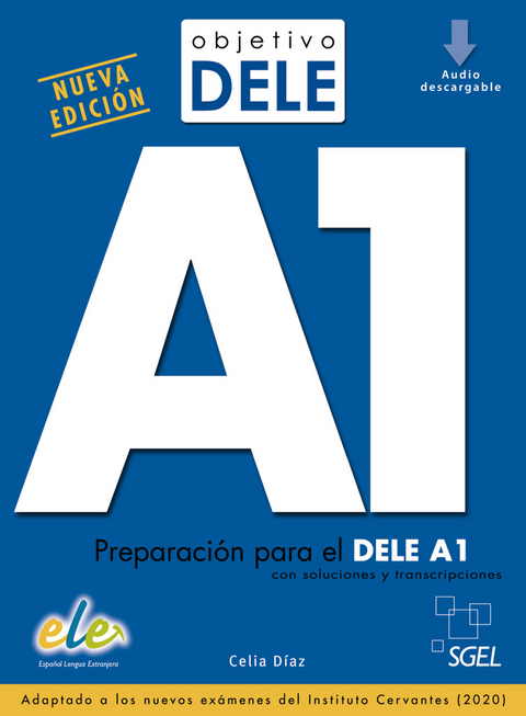 Objetivo DELE A1 ― Nueva edici&oacute;n - Celia D&iacute;az