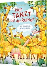 Wer tanzt aus der Reihe? Ein Suchspa&szlig;-Wimmelbuch