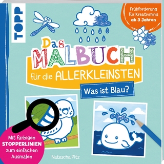 Das Malbuch für die Allerkleinsten - Was ist blau?