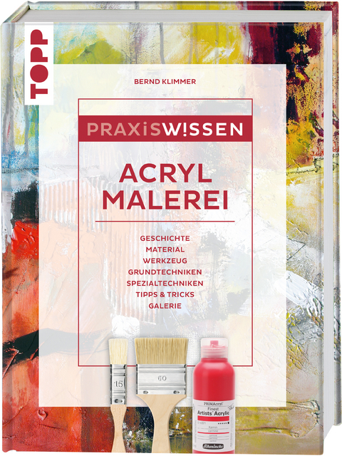 Praxiswissen Acrylmalerei - Bernd Klimmer