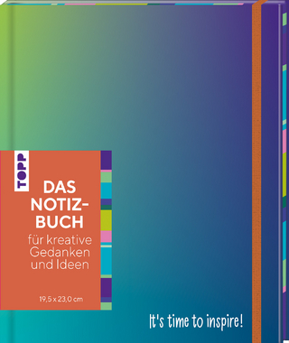 Das Notizbuch für Kreative - It´s time to inspire! (19,5 x 23 cm)