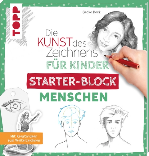 Die Kunst des Zeichnens für Kinder Starter-Block - Menschen - Gecko Keck