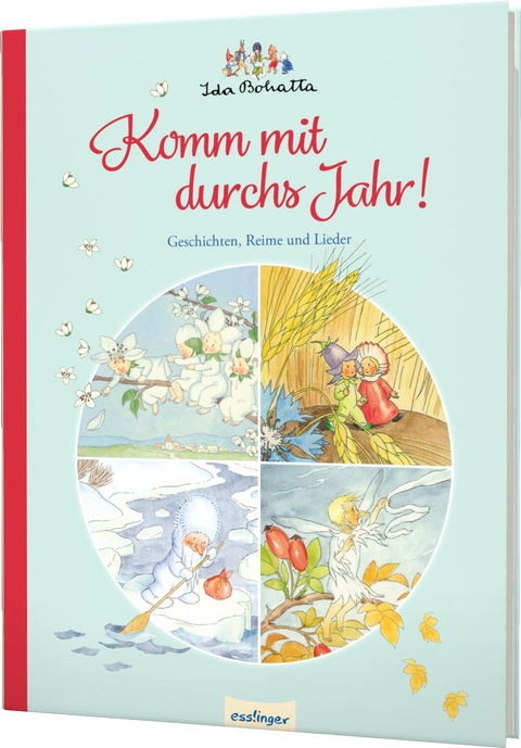 Ida Bohattas Bilderbuchklassiker: Komm mit durchs Jahr!