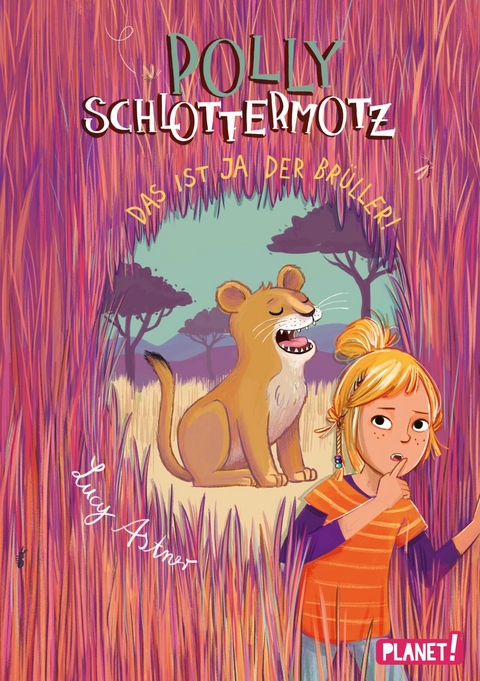 Polly Schlottermotz 6: Das ist ja der Br&uuml;ller! - Lucy Astner