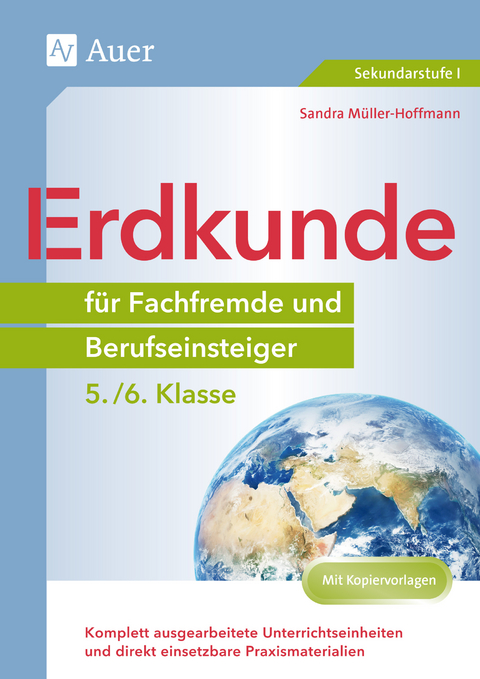 Erdkunde f&uuml;r Fachfremde und Berufseinsteiger 5-6 - Sandra M&uuml;ller-Hoffmann