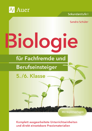 Biologie für Fachfremde und Berufseinsteiger 5./6. Klasse