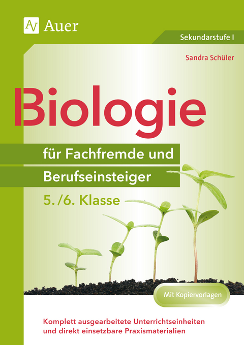 Biologie f&uuml;r Fachfremde und Berufseinsteiger 5./6. Klasse - Sandra Sch&uuml;ler