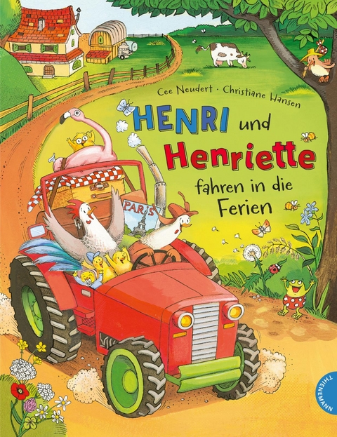Henri und Henriette 3: Henri und Henriette fahren in die Ferien - Cee Neudert