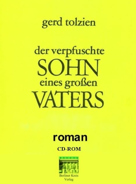 Der verpfuschte SOHN eines gro&szlig;en VATERS - 