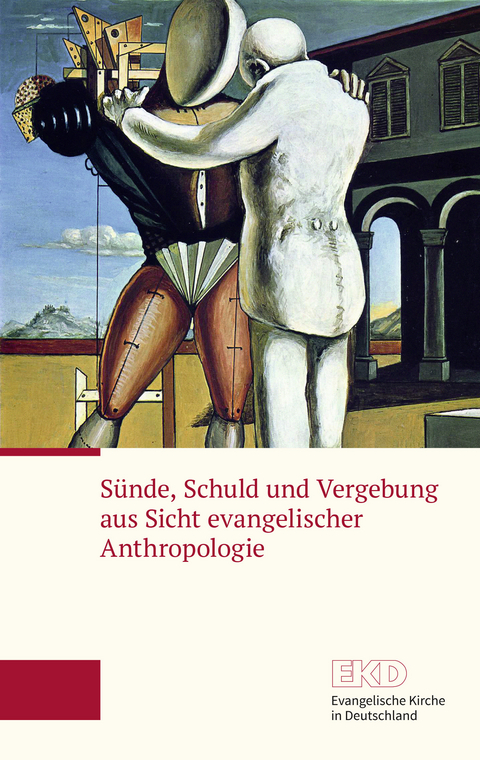 S&uuml;nde, Schuld und Vergebung aus Sicht evangelischer Anthropologie - 