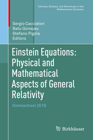 Einstein Equations: Physical and Mathematical Aspects of General Relativity