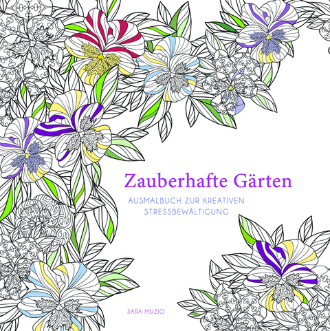 Zauberhafte G&auml;rten - Sara Muzio
