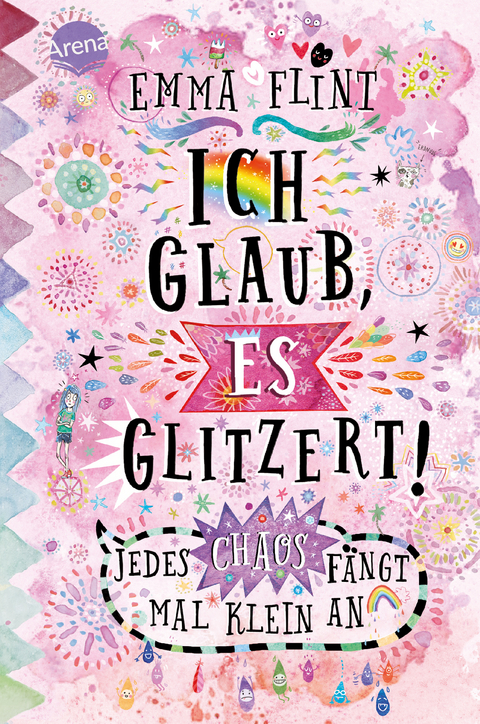 Ich glaub, es glitzert! Jedes Chaos f&auml;ngt mal klein an - Emma Flint