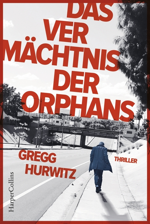 Das Verm&auml;chtnis der Orphans - Gregg Hurwitz