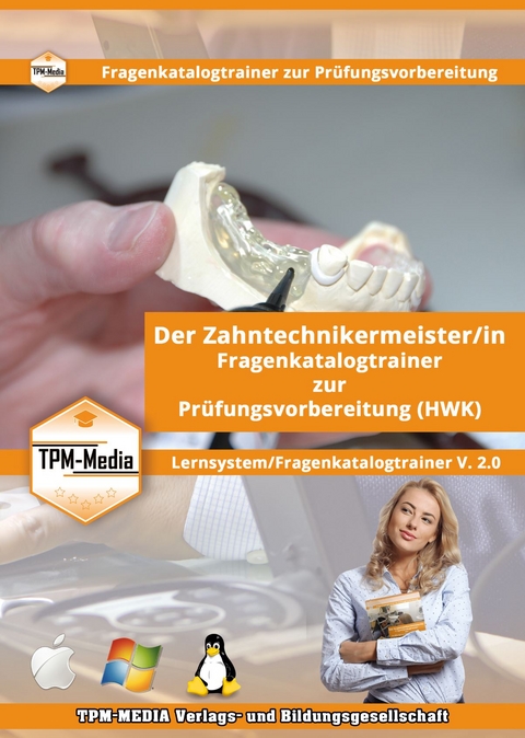 Der Zahntechnikermeister/-in Lerntrainer mit &uuml;ber 2940 Lernfragen - Thomas Mueller