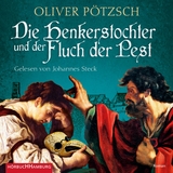 Die Henkerstochter und der Fluch der Pest (Die Henkerstochter-Saga 8) - Oliver P&ouml;tzsch