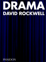 Drama - David Rockwell, Bruce Mau