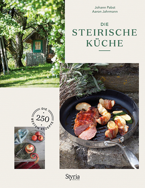 Die Steirische K&uuml;che - Johann Pabst, Aaron Jahrmann