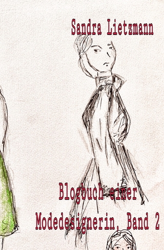 Blogbuch einer Modedesignerin- Band 2