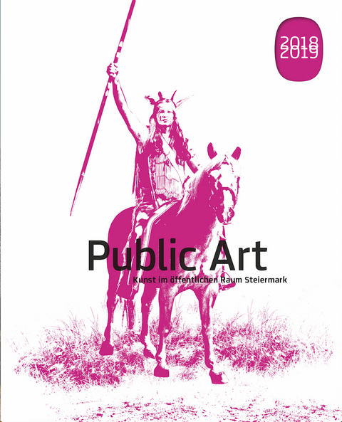 Public Art 2018-2019 - Elisabeth Fiedler, Dževad Karahasan, Helmut Konrad, Charlotte Malterre-Barthes, Philipp Sattler, Heidrun Primas, Branimir Stojanović, Milica Tomič, Dubravka Sekulić