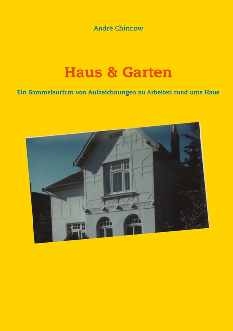 Haus & Garten - André Chinnow