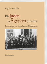Die Juden in &Auml;gypten (1915&ndash;1952) - Taqadum Al-Khatib