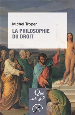 La philosophie du droit - Michel (1938-....) Troper