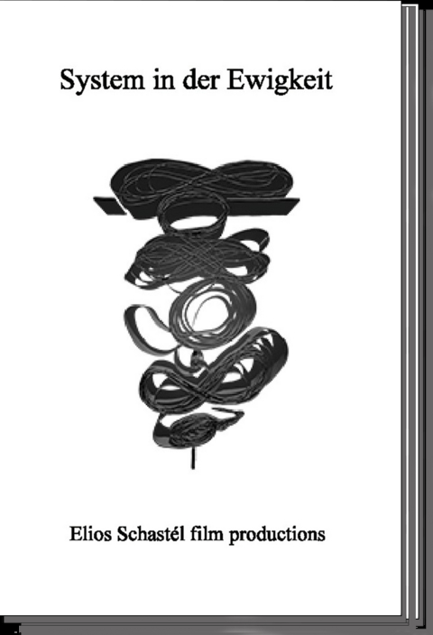 System in der Ewigkeit - Geist Dr. Dr. Dr. Medikus Gabriel Brückner