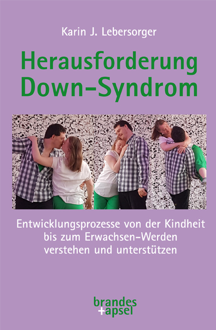 Herausforderung Down-Syndrom - Karin J. Lebersorger