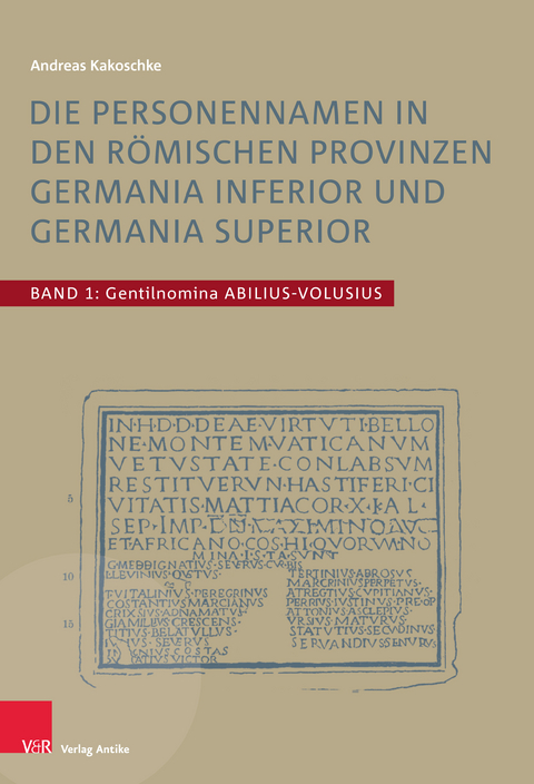 Die Personennamen in den r&ouml;mischen Provinzen Germania inferior und Germania superior - Andreas Kakoschke