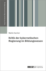 Kritik der kybernetischen Regierung im Bildungswesen - Martin Karcher