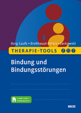Therapie-Tools Bindung und Bindungsstörungen - Michael Borg-Laufs, Monique Breithaupt-Peters, Eva Jankowski