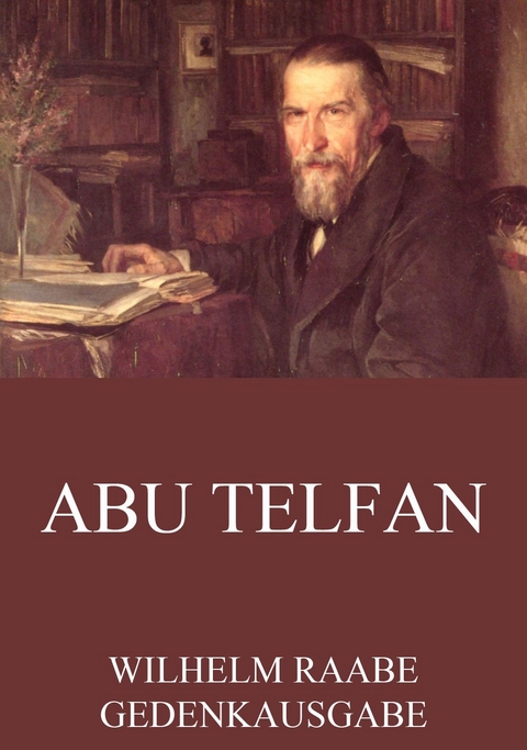 Abu Telfan - Wilhelm Raabe