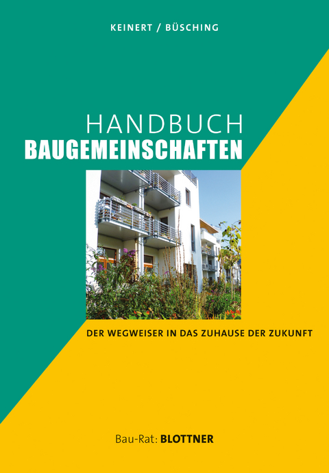 Handbuch Baugemeinschaften - Steffen Keinert, Andreas B&uuml;sching