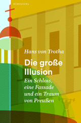 Die große Illusion - Hans von Trotha