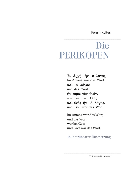 Die PERIKOPEN in interlinearer &Uuml;bersetzung - Volker David Lambertz