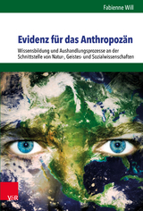 Evidenz f&uuml;r das Anthropoz&auml;n - Fabienne Will