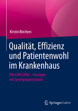 Qualit&auml;t, Effizienz und Patientenwohl im Krankenhaus - Kirstin B&ouml;rchers