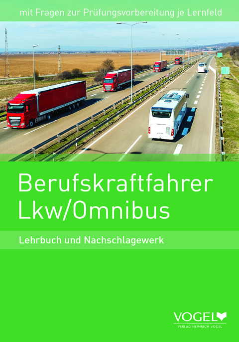 Berufskraftfahrer Lkw / Omnibus - Hans-J&uuml;rgen Borgdorf, Stephan Burgmann, Frank Steinert, Frank Lenz, Michael Perbandt, J&uuml;rgen Steinert, Martin Strehl