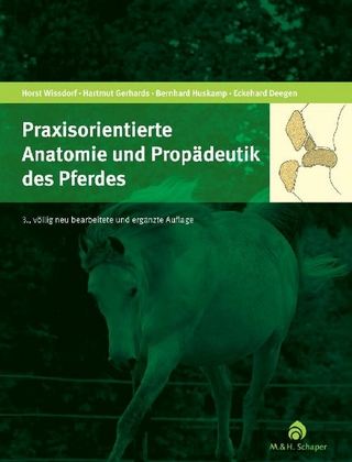 Praxisorientierte Anatomie und Propädeutik des Pferdes