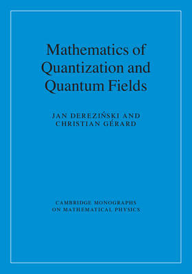 Mathematics of Quantization and Quantum Fields
