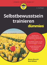 Selbstbewusstsein trainieren f&uuml;r Dummies - Rhena Branch, Rob Willson