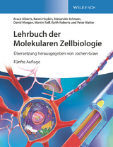 Lehrbuch der Molekularen Zellbiologie - Alberts, Bruce; Hopkin, Karen; Johnson, Alexander D.; Morgan, David; Raff, Martin; Roberts, Keith; Walter, Peter; Graw, Jochen