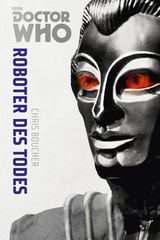 Die Doctor Who Monster-Edition 6: Roboter des Todes - Chris Boucher