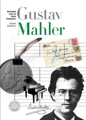 New Illustrated Lives of Great Composers: Mahler - Edward Seckerson