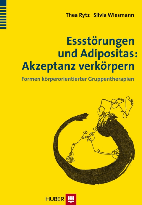 Essst&ouml;rungen und Adipositas: Akzeptanz verk&ouml;rpern - Thea Rytz, Silvia Wiesmann